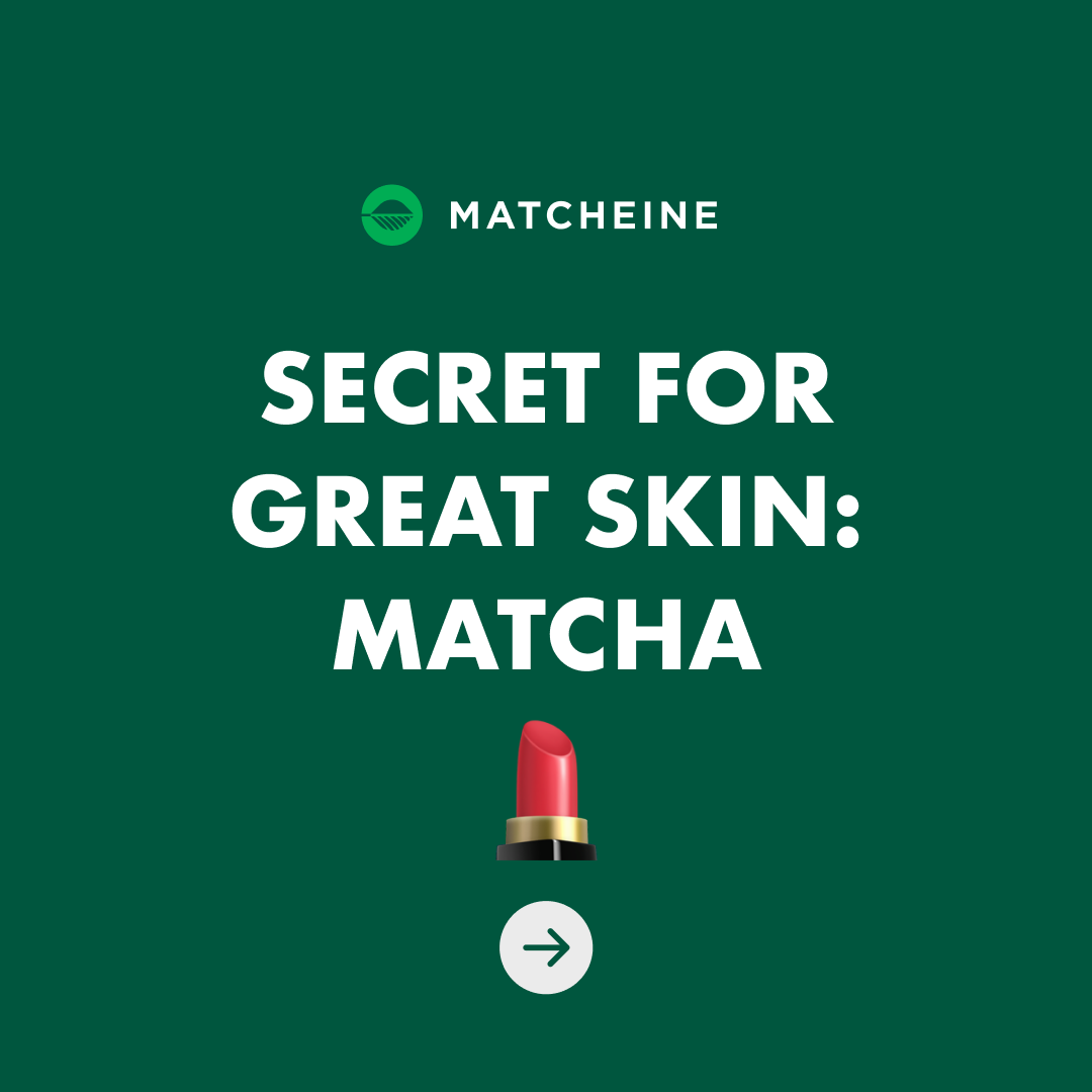 Secret to Radiant Skin: Benefits of Matcha